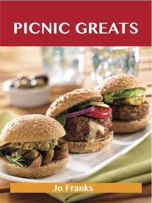 cover image of Picnic Greats: Delicious Picnic Recipes, The Top 77 Picnic Recipes